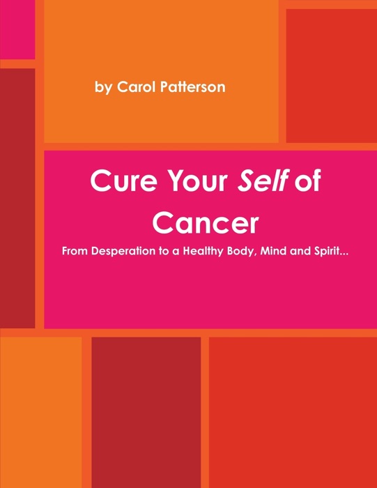 Cure Your Self of Cancer