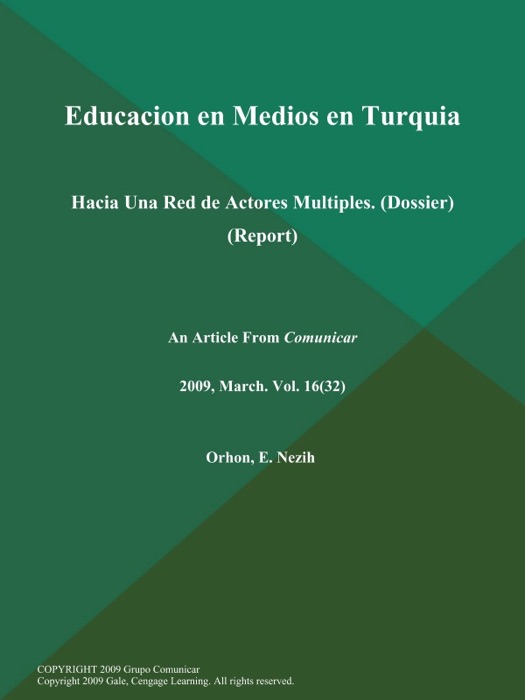 Educacion en Medios en Turquia: Hacia Una Red de Actores Multiples (Dossier) (Report)