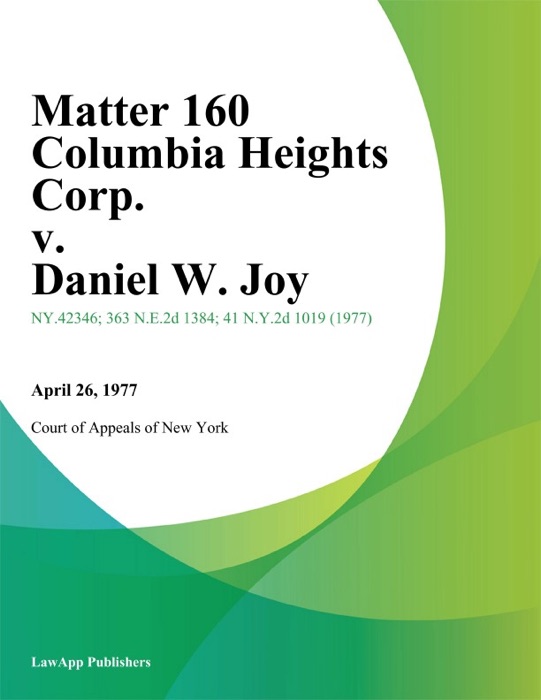 Matter 160 Columbia Heights Corp. v. Daniel W. Joy