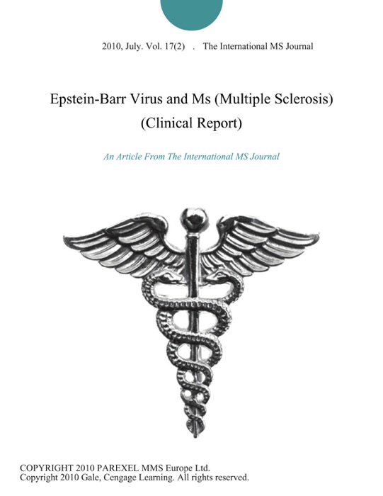 Epstein-Barr Virus and Ms (Multiple Sclerosis) (Clinical Report)