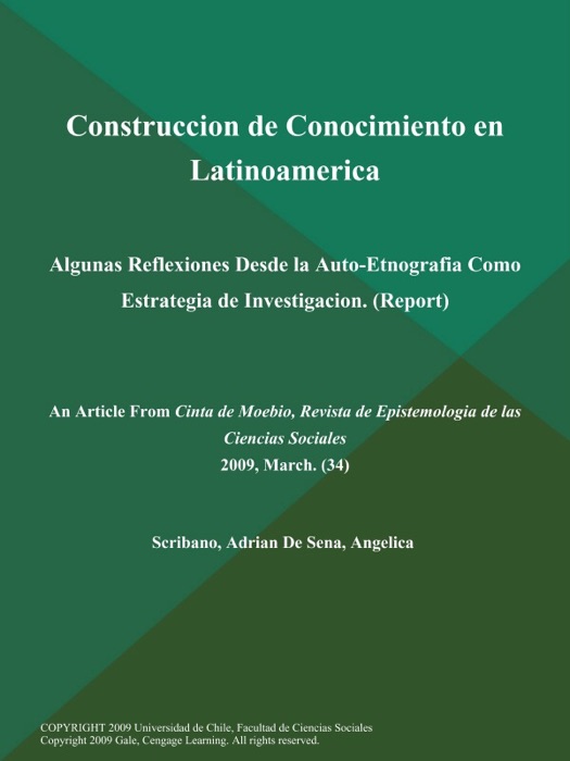 Construccion de Conocimiento en Latinoamerica: Algunas Reflexiones Desde la Auto-Etnografia como Estrategia de Investigacion (Report)