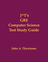 J^T’s GRE Computer Science Test Study Guide