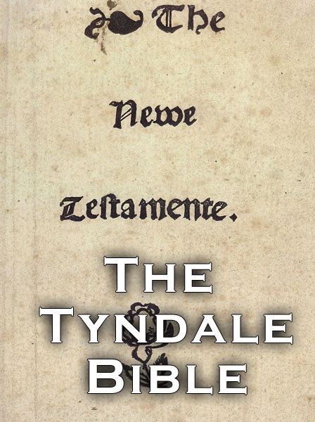 The Tyndale Bible. The New Testament