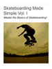 Aaron Kyro - Skateboarding Made Simple Vol. I artwork