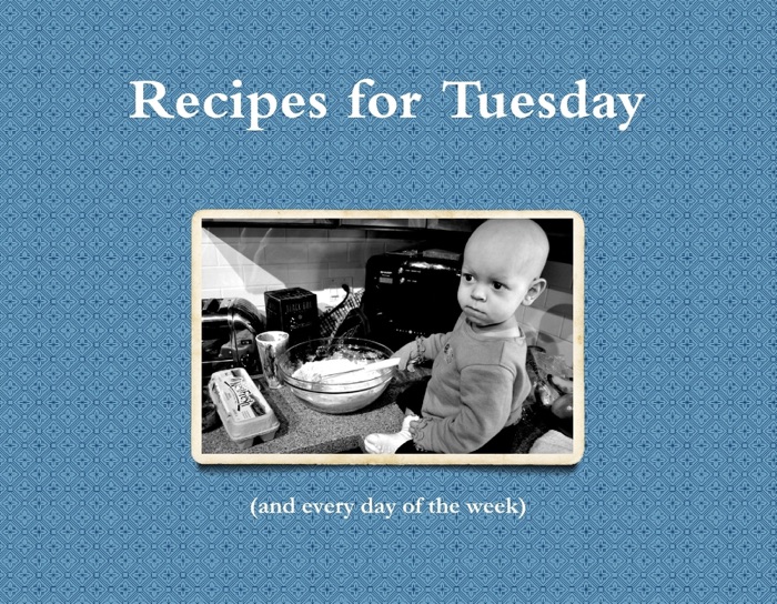 Recipes for Tuesday