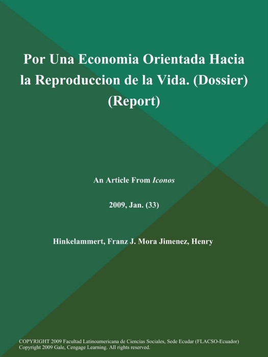 Por Una Economia Orientada Hacia la Reproduccion de la Vida (Dossier) (Report)