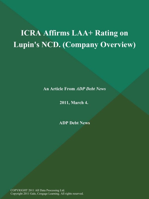 ICRA Affirms LAA+ Rating on Lupin's NCD (Company Overview)