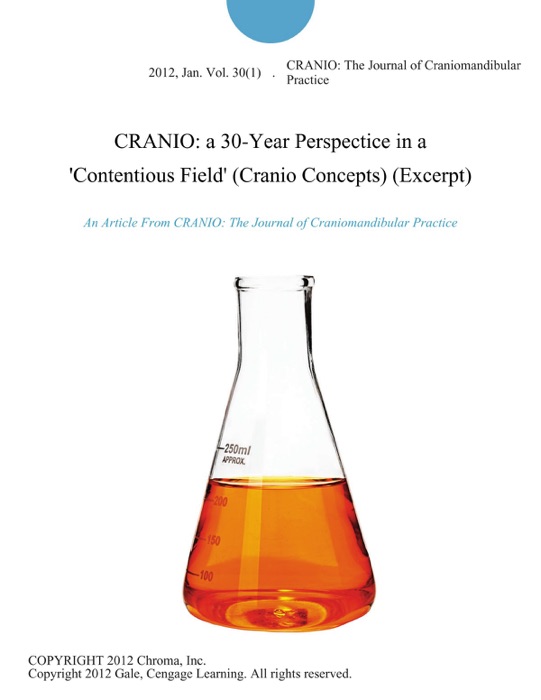CRANIO: a 30-Year Perspectice in a 'Contentious Field' (Cranio Concepts) (Excerpt)