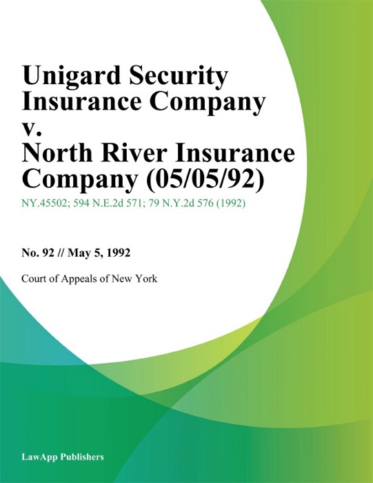 Unigard Security Insurance Company v. North River Insurance Company