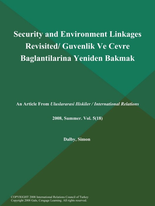 Security and Environment Linkages Revisited/ Guvenlik Ve Cevre Baglantilarina Yeniden Bakmak