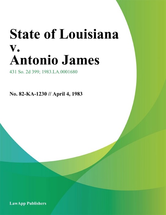 State of Louisiana v. Antonio James