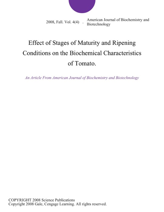 Effect of Stages of Maturity and Ripening Conditions on the Biochemical Characteristics of Tomato.