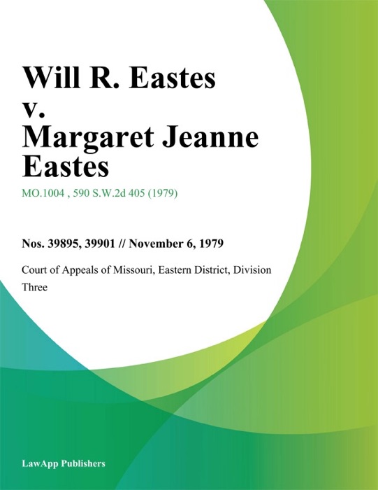 Will R. Eastes v. Margaret Jeanne Eastes