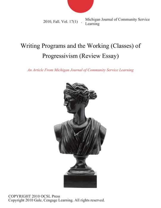 Writing Programs and the Working (Classes) of Progressivism (Review Essay)