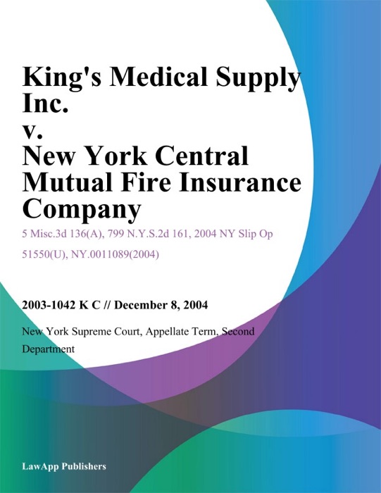 Kings Medical Supply Inc. v. New York Central Mutual Fire Insurance Company