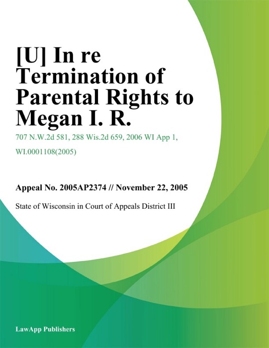 In Re Termination of Parental Rights To Megan I. R.