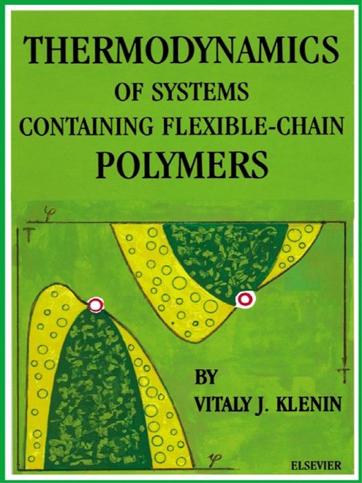 Thermodynamics of Systems Containing Flexible-Chain Polymers (Enhanced Edition)