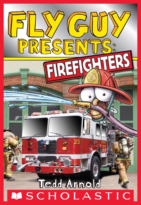 Fly Guy Presents: Firefighters  (Scholastic Reader, Level 2)