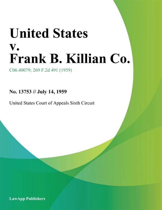 United States v. Frank B. Killian Co.