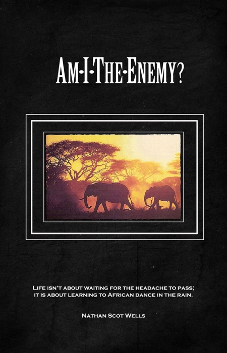 Am I the Enemy?