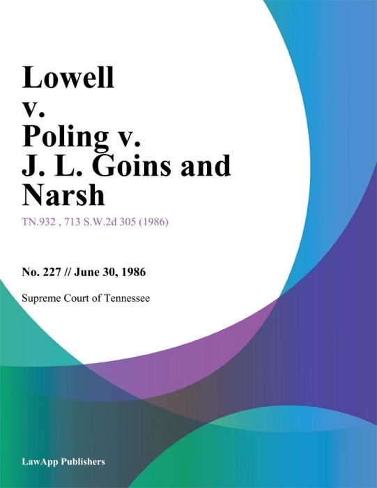 Lowell v. Poling v. J. L. Goins and Narsh