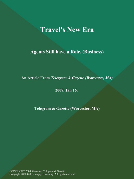 Travel's New Era; Agents Still have a Role (Business)