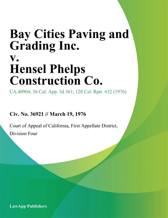Bay Cities Paving and Grading Inc. v. Hensel Phelps Construction Co.