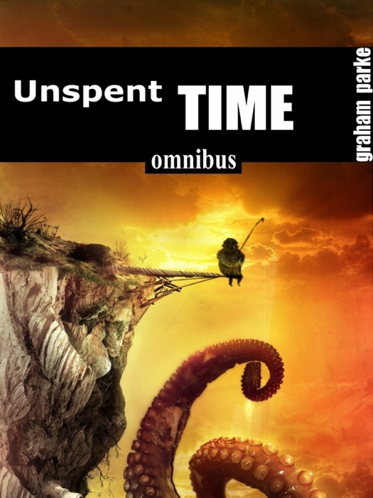 Unspent Time - Omnibus