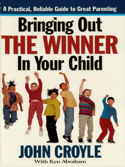 Bringing Out the Winner in Your Child