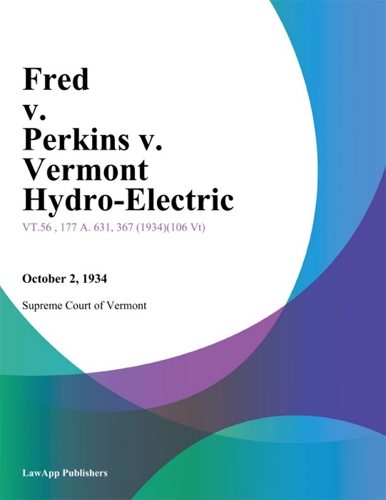 Fred v. Perkins v. Vermont Hydro-Electric