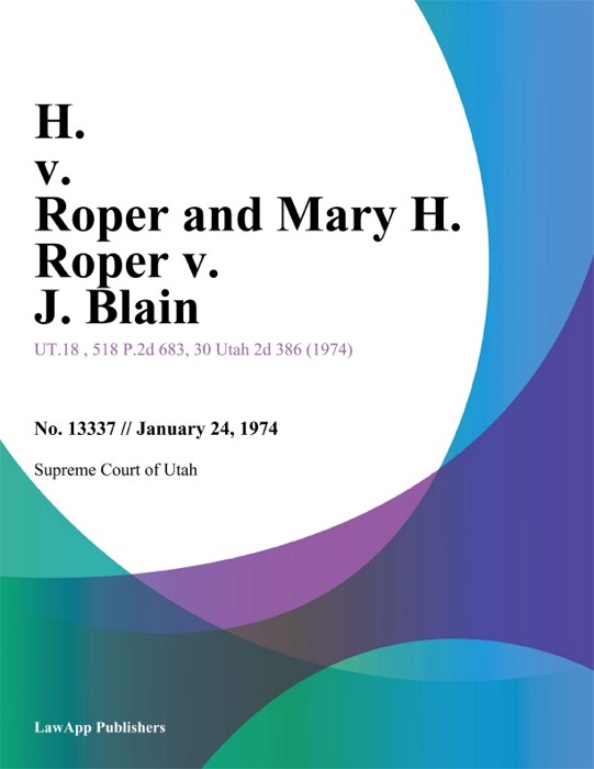 H. v. Roper and Mary H. Roper v. J. Blain