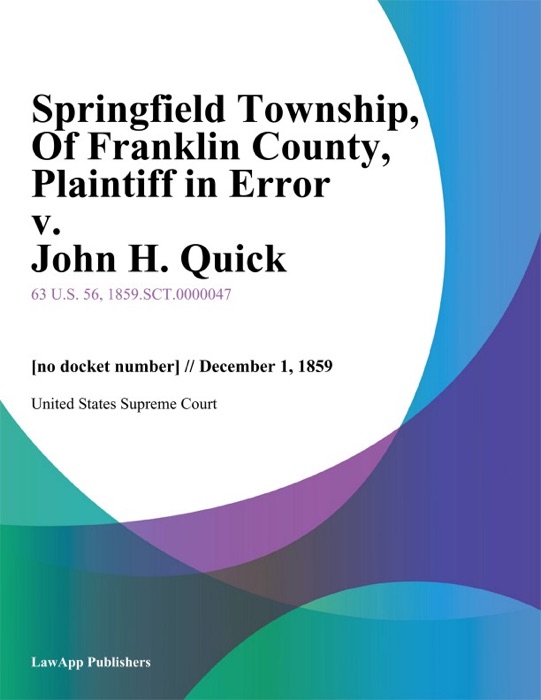 Springfield Township, Of Franklin County, Plaintiff in Error v. John H. Quick