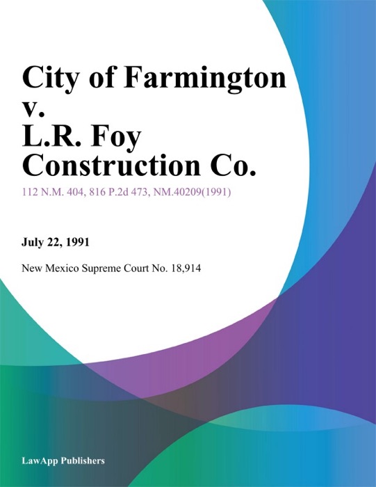 City Of Farmington V. L.R. Foy Construction Co.