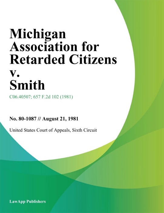 Michigan Association for Retarded Citizens v. Smith
