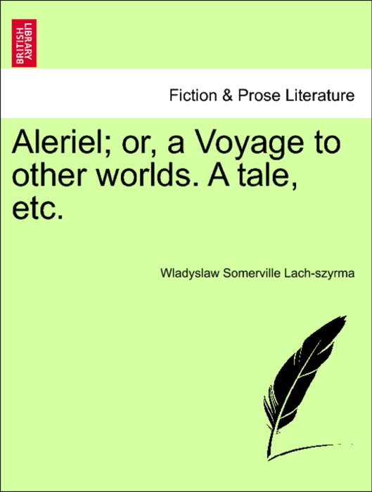Aleriel; or, a Voyage to other worlds. A tale, etc.