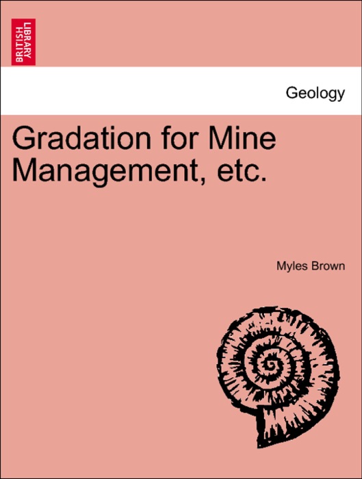 Gradation for Mine Management, etc.