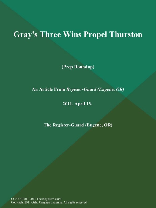 Gray's Three Wins Propel Thurston (Prep Roundup)