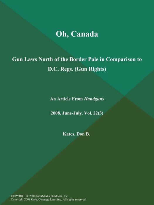 Oh, Canada: Gun Laws North of the Border Pale in Comparison to D.C. Regs (Gun Rights)