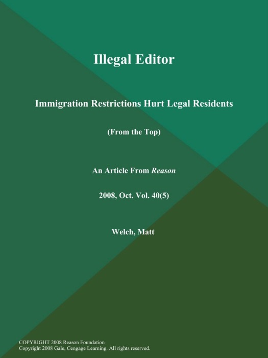 Illegal Editor: Immigration Restrictions Hurt Legal Residents (From the Top)