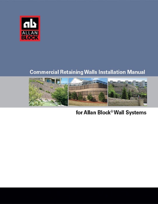 Commercial Retaining Walls Installation Manual for Allan Block Wall Systems