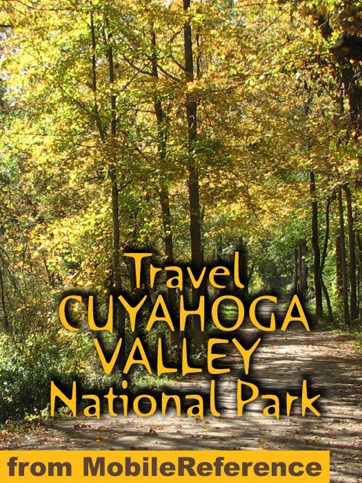 Cuyahoga Valley National Park: Illustrated Travel Guide and Maps (Mobi Travel)