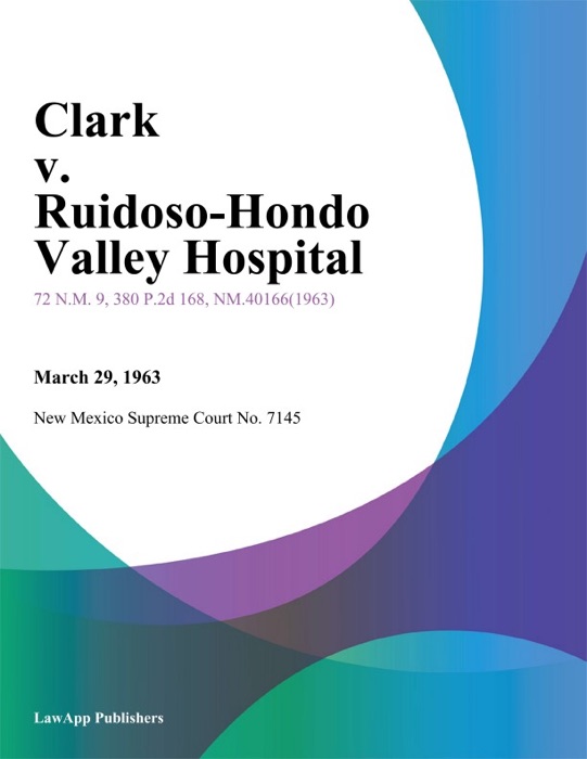 Clark V. Ruidoso-Hondo Valley Hospital