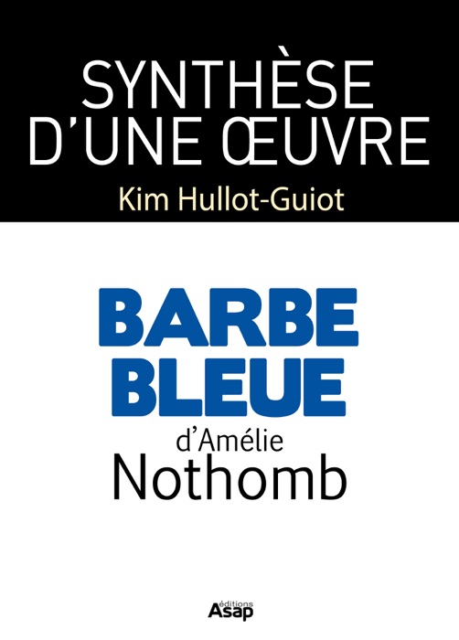 Barbe Bleue, Amélie Nothomb - Synthèse d’une œuvre