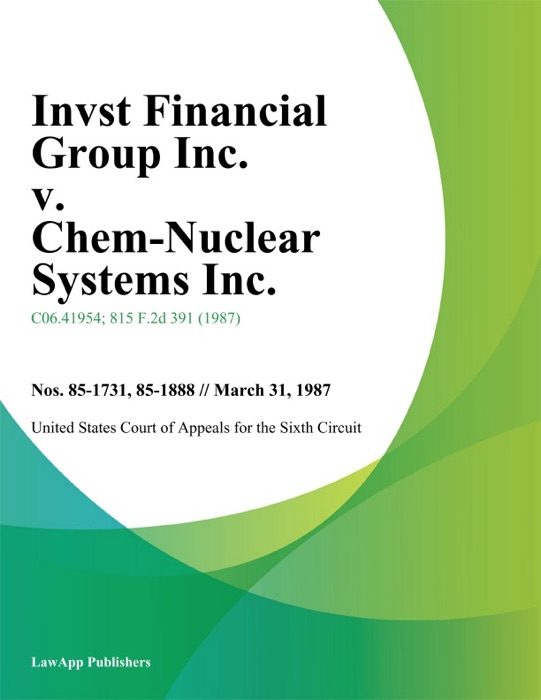 Invst Financial Group Inc. V. Chem-Nuclear Systems Inc.