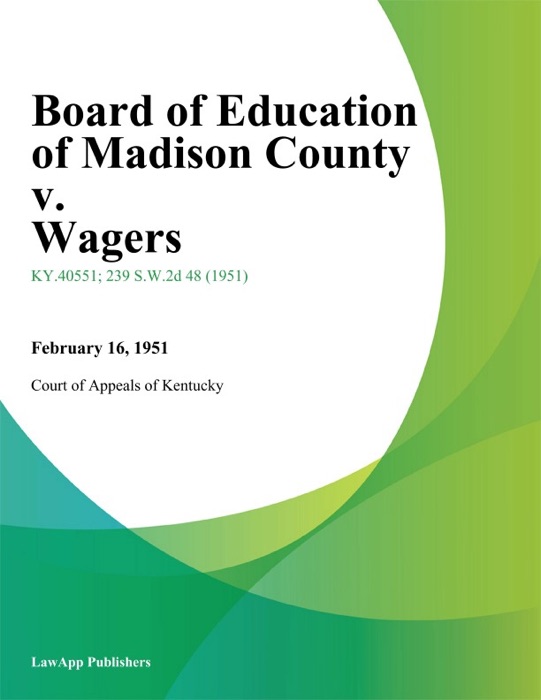 Board of Education of Madison County v. Wagers