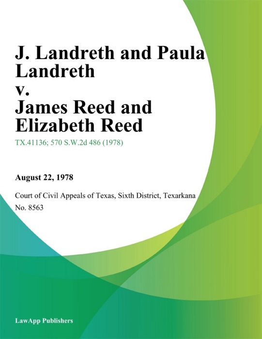 J. Landreth and Paula Landreth v. James Reed and Elizabeth Reed