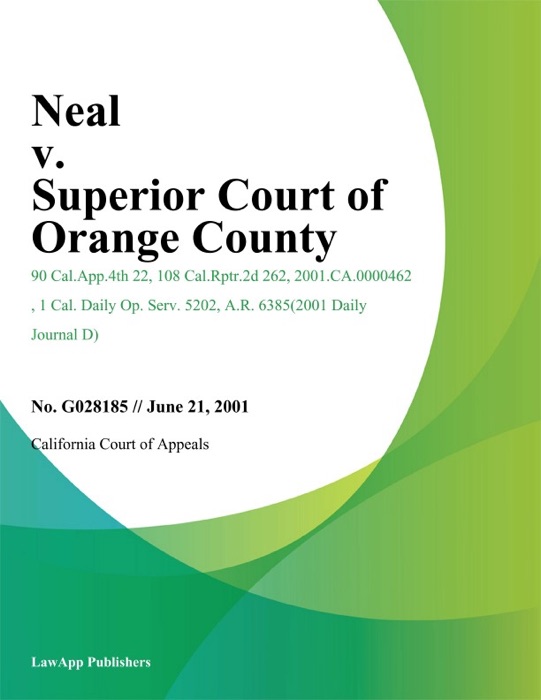 Neal v. Superior Court of Orange County