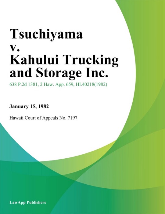 Tsuchiyama v. Kahului Trucking And Storage Inc.