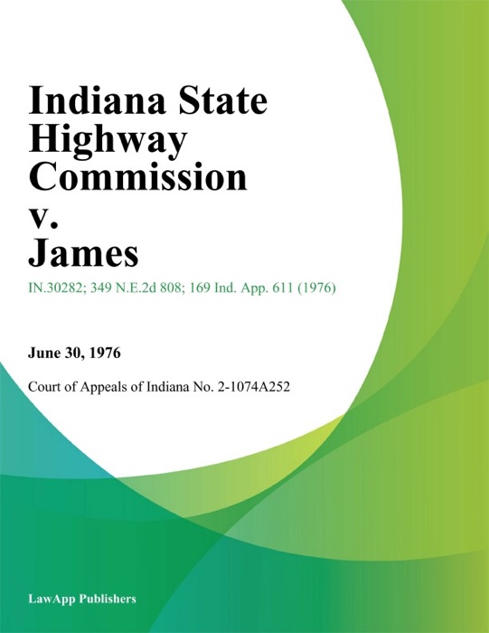 Indiana State Highway Commission v. James