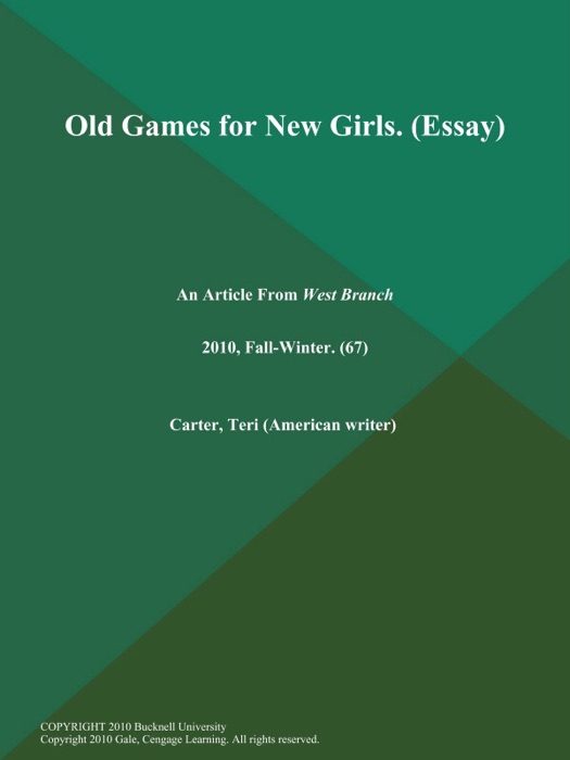 Old Games for New Girls (Essay)